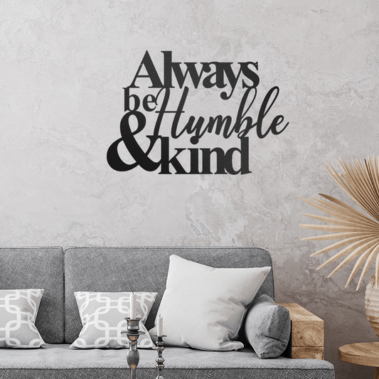 Always Be Humble & Kind