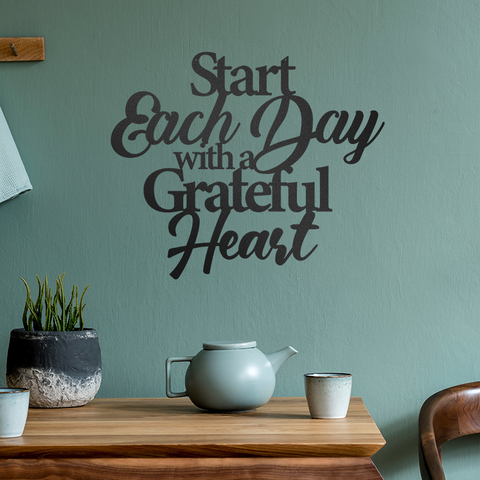 Start Each Day With A Grateful Heart - Plazmart NZ